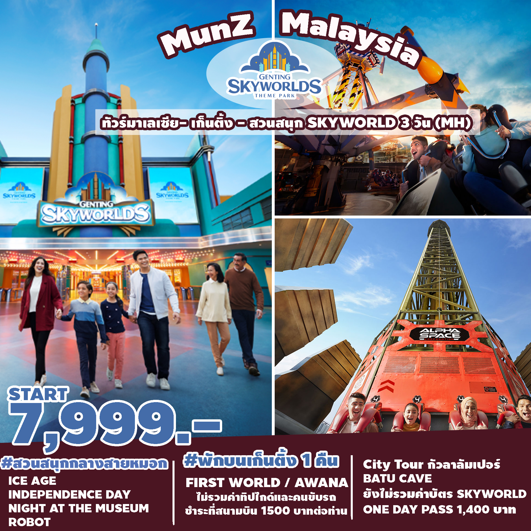 SPHZ-M2. MUNZ MALAYSIA (SKYWORLD THEME PARK)3D2N (MH)